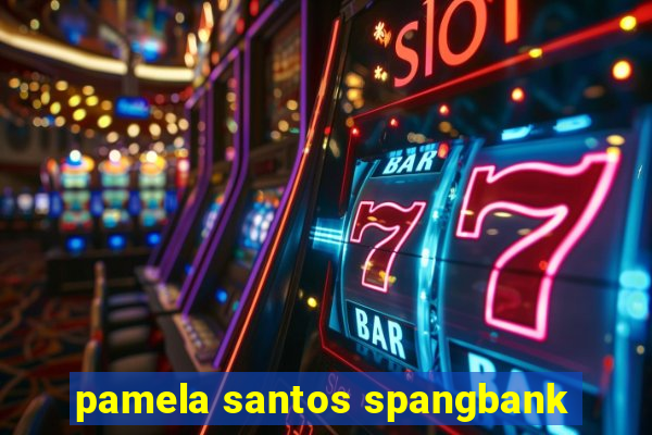 pamela santos spangbank